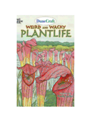 Weird and Wacky Plantlife (Coloring Book)