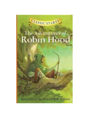 Adventures of Robin Hood (Classic Starts)