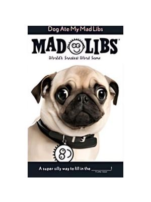 Mad Libs - Dog Ate My Mad Libs