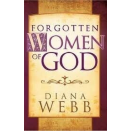 Forgotten Women of God Forgotten Women of God