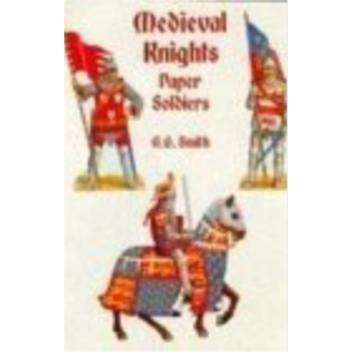 Paper Soldiers of the Middle Ages, Vol. 1 (The Crusades) Paper Soldiers of the Middle Ages, Vol. 1 (The Crusades)