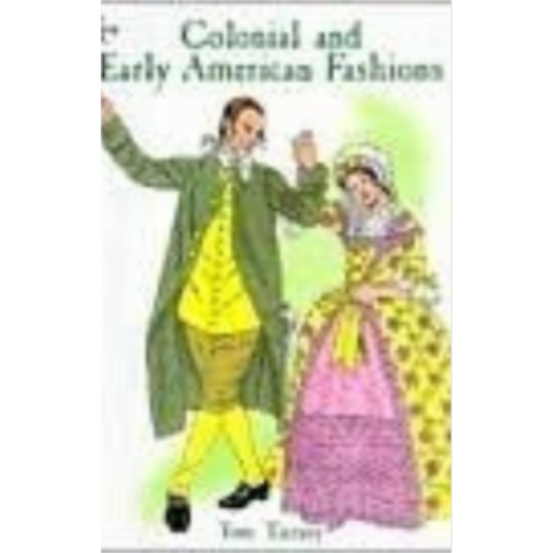 Colonial and Early American Fashions (Coloring Book)