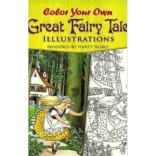 Color Your Own Great Fairy Tale Illustrations Color Your Own Great Fairy Tale Illustrations