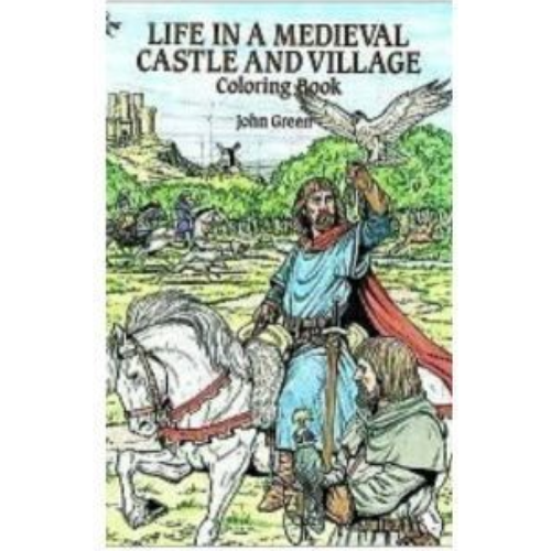 Life in a Medieval Castle & Village (Coloring Book) Life in a Medieval Castle & Village (Coloring Book)
