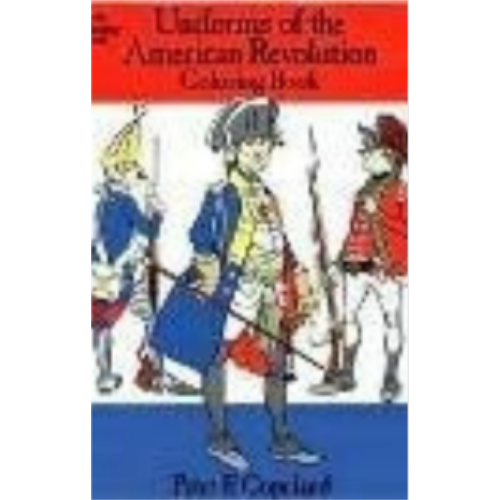 Uniforms of the American Revolution (Coloring Book)