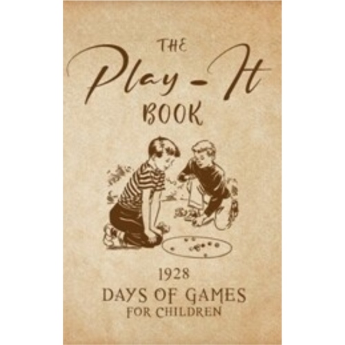 Play It Book The - Days of Games for Children (1928) Play It Book The - Days of Games for Children (1928)