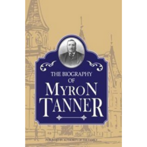 Biography of Myron Tanner, The (1907)