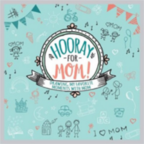 Hooray for Mom Hooray for Mom