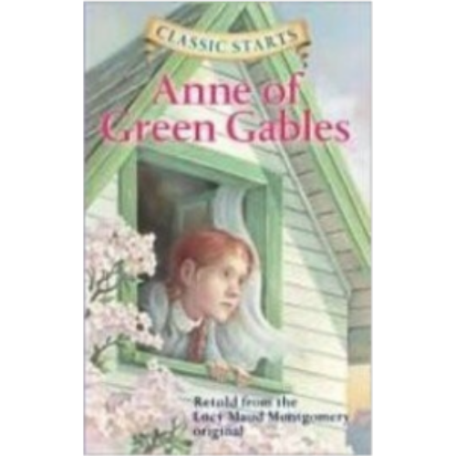 Anne of Green Gables (Classic Starts) Anne of Green Gables (Classic Starts)