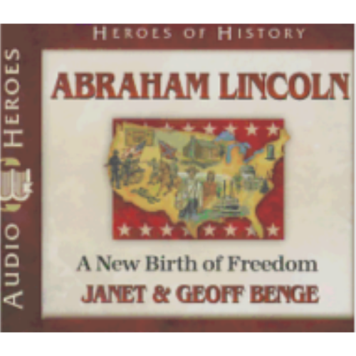 Abraham Lincoln: A New Birth of Freedom (Heroes of History) - CD