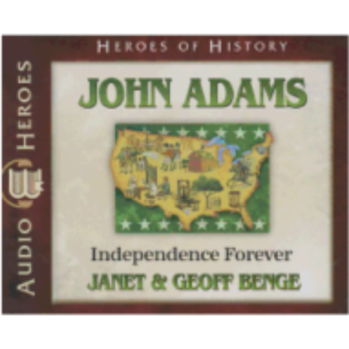 John Adams: Independence Forever (Heroes of History) - CD
