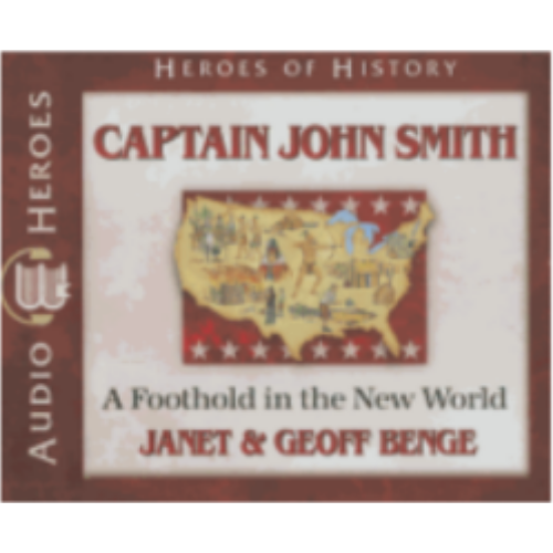 John Smith: A Foothold in the New World (Heroes of History) - CD