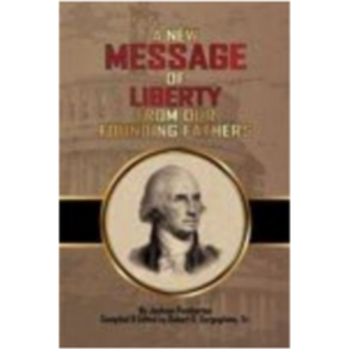 New Message of Liberty from our Founding Fathers, A (2013)