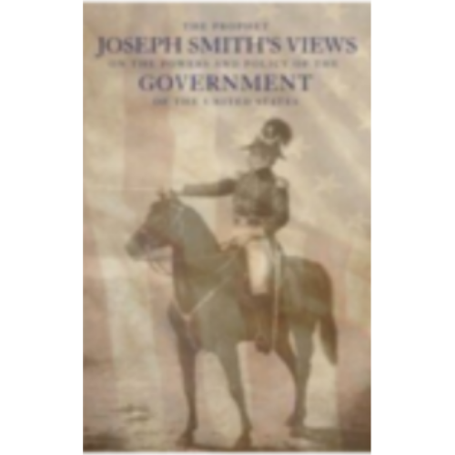 Joseph Smith's Views on Government (1886) Joseph Smith's Views on Government (1886)