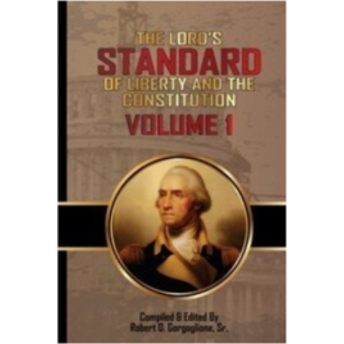 Lord's Standard of Liberty and the Constitution, The Vol. 1 (2015) Lord's Standard of Liberty and the Constitution, The Vol. 1 (2015)
