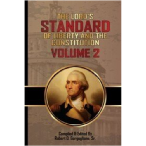 Lord's Standard of Liberty and the Constitution, The Vol. 2 (2015)