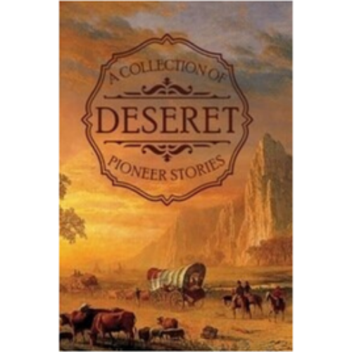 Collection of Deseret's Pioneer Stories, A (circa 1884)