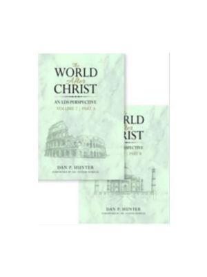 World After Christ, An LDS Perspective, Vol. 2 World After Christ, An LDS Perspective, Vol. 2