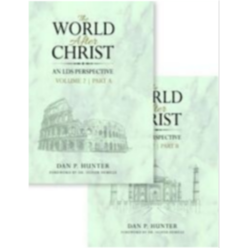 World After Christ, An LDS Perspective, Vol. 2 World After Christ, An LDS Perspective, Vol. 2
