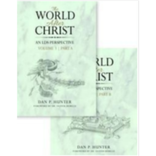World After Christ, An LDS Perspective, Vol. 3
