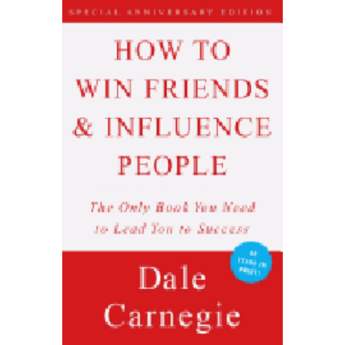 How to Win Friends and Influence People How to Win Friends and Influence People