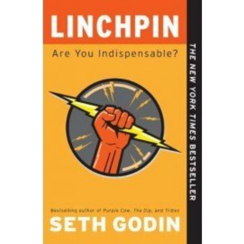 Linchpin: Are You Indispensable?