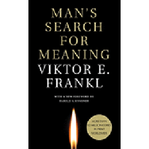 Man's Search for Meaning Man's Search for Meaning