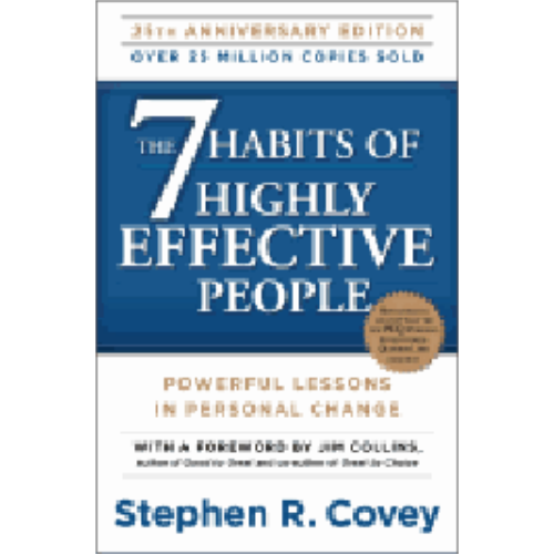 7 Habits of Highly Effective People, The 7 Habits of Highly Effective People, The