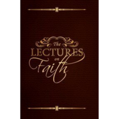 Lectures on Faith (1835) Lectures on Faith (1835)