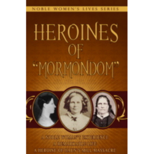 Heroines of "Mormondom" (1884)