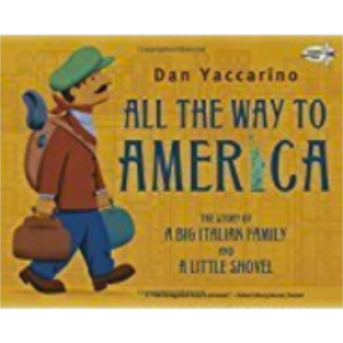 All the Way to America: The Story of a Big Italian Family and a Little Shovel