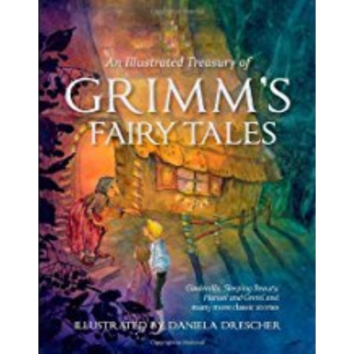 Illustrated Treasury of Grimm's Fairy Tales, An Illustrated Treasury of Grimm's Fairy Tales, An