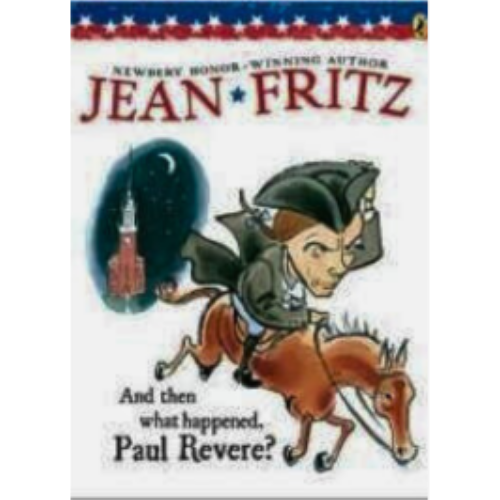 And Then What Happened, Paul Revere?