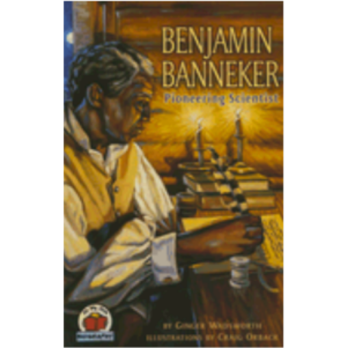 Benjamin Banneker: Pioneering Scientist Benjamin Banneker: Pioneering Scientist