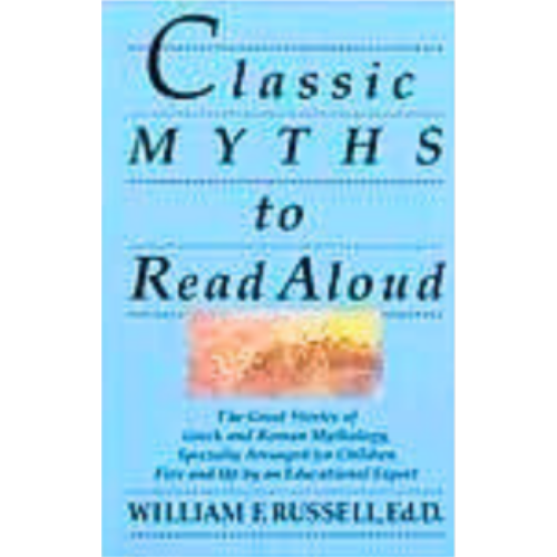 Classic Myths to Read Aloud Classic Myths to Read Aloud