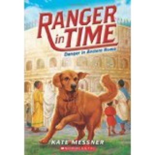 Danger in Ancient Rome (Ranger in Time #2)