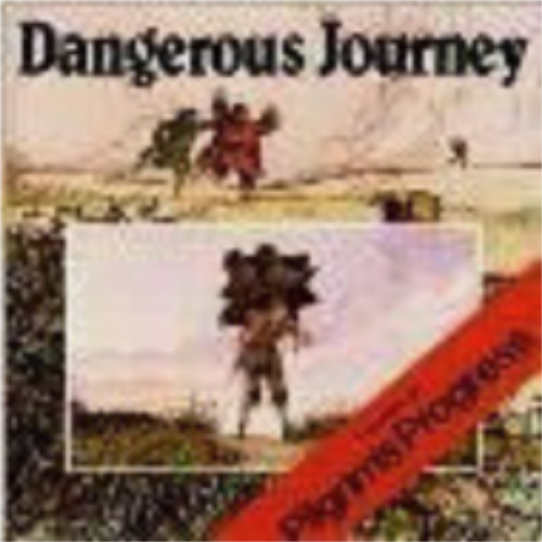 Dangerous Journey: Pilgrim's Progress for Children Dangerous Journey: Pilgrim's Progress for Children