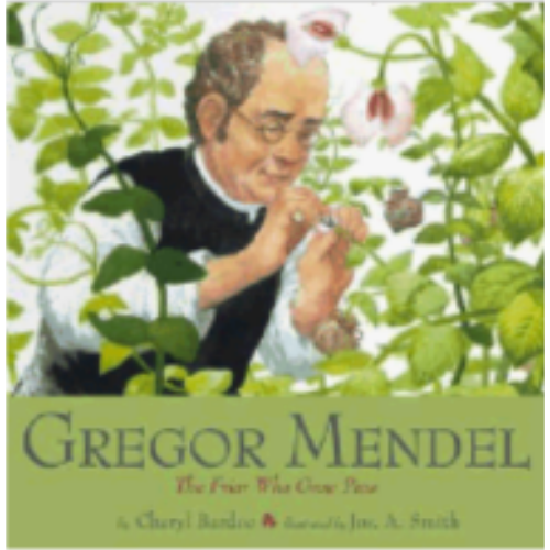 Gregor Mendel: The Friar Who Grew Peas Gregor Mendel: The Friar Who Grew Peas