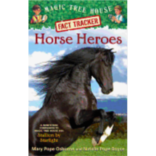 Horse Heroes (Magic Tree House Fact Tracker #27) Horse Heroes (Magic Tree House Fact Tracker #27)