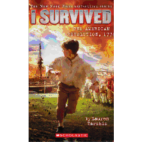 I Survived the American Revolution, 1776 (I Survived #15) I Survived the American Revolution, 1776 (I Survived #15)