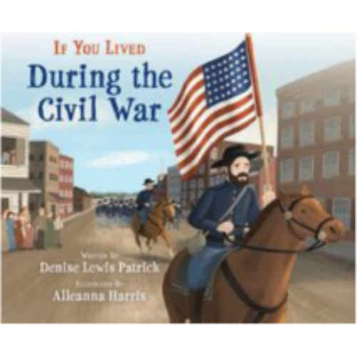 If You Lived During the Civil War If You Lived During the Civil War