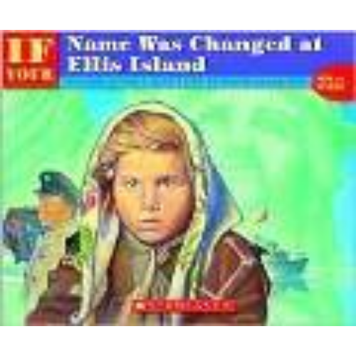 If Your Name Was Changed at Ellis Island