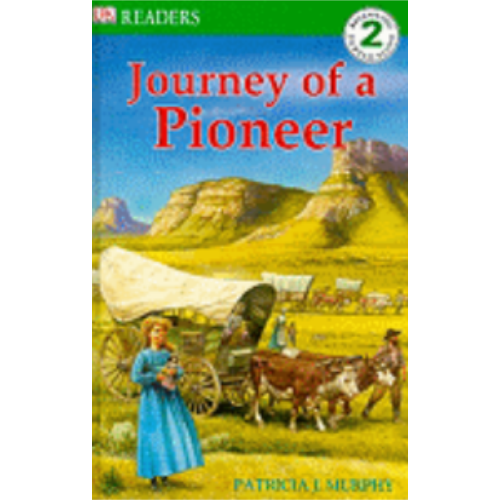Journey of a Pioneer (DK Reader) Journey of a Pioneer (DK Reader)