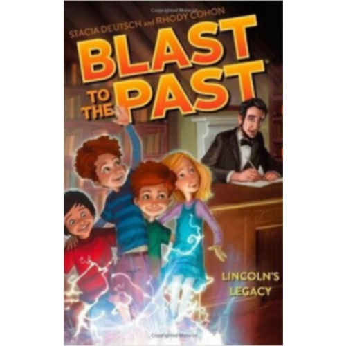 Lincoln's Legacy (Blast to the Past #1) Lincoln's Legacy (Blast to the Past #1)