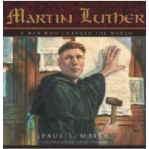 Martin Luther: A Man Who Changed the World
