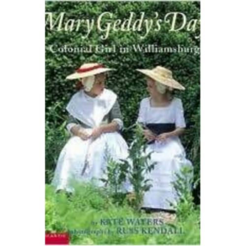 Mary Geddy's Day: A Colonial Girl in Williamsburg