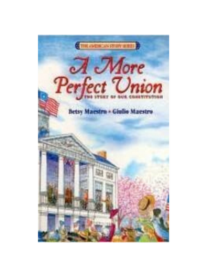More Perfect Union: The Story of Our Constitution
