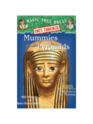 Mummies & Pyramids (Magic Tree House Fact Tracker #3)