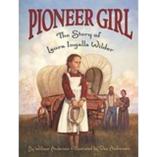 Pioneer Girl: The Story of Laura Ingalls Wilder