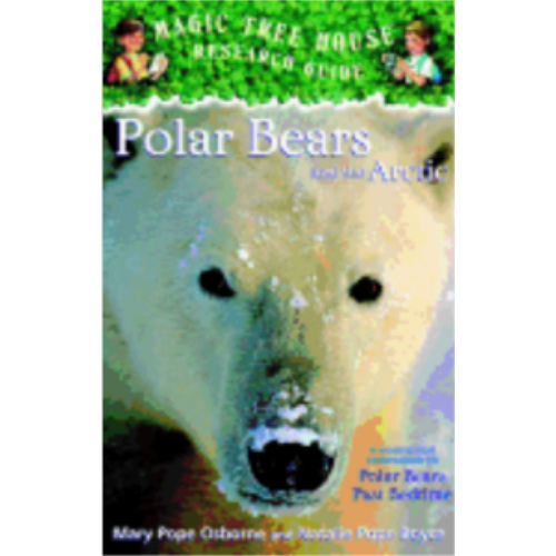 Polar Bears & the Arctic (Magic Tree House Fact Tracker #16)